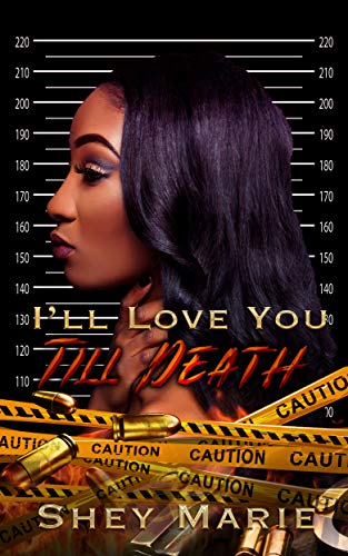 I'll Love You Till Death (I'll Love You Till Death Book 1)