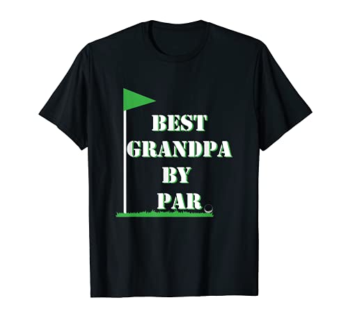 Mens Father's Day Best Grandpa by Par Funny Golf Gift Shirt