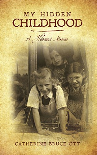 My Hidden Childhood: A Holocaust Memoir