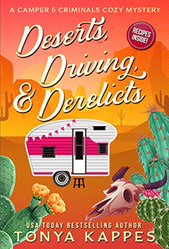 Deserts, Driving, and Derelicts: A Camper and Criminals Cozy Mystery Series