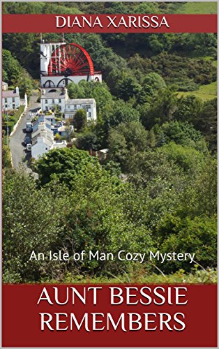 Book Cover Aunt Bessie Remembers (An Isle of Man Cozy Mystery Book 18)