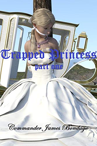 Trapped princess part 1