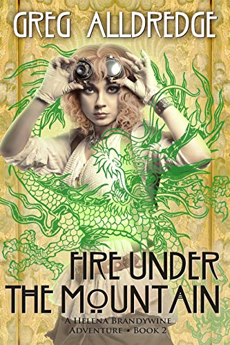 Book Cover Fire Under the Mountain: A Helena Brandywine Adventure.