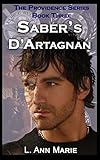Saber's D'Artagnan: Book Three (The Providence Series 3)