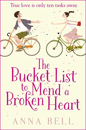 Book Cover The Bucket List to Mend a Broken Heart: The laugh-out-loud love story of the year!