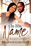 In His Name (A Clean Christian African American Romance Book 6)