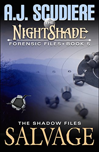 The NightShade Forensic Files: Salvage (Book 5): A Shadow Files Novel