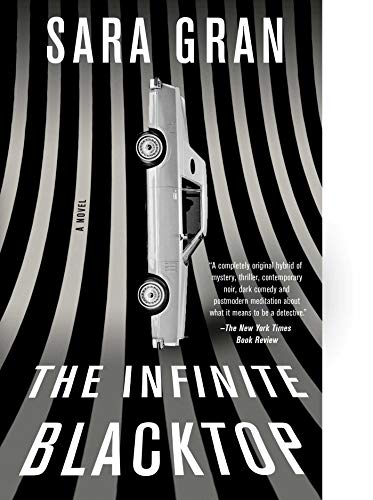 The Infinite Blacktop: A Novel (Claire DeWitt)