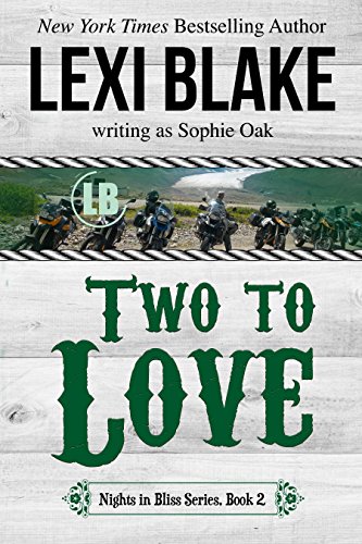 Two to Love (Nights in Bliss, Colorado Book 2)