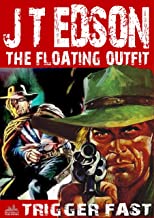 The Floating Outfit 24: Trigger Fast (A Floating Outfit Western)