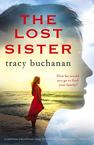 The Lost Sister: A gripping emotional page turner about dark family secrets