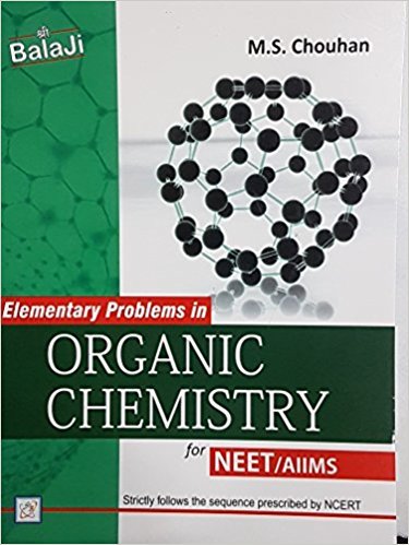 Balaji Elementary Problems in Organic Chemistry for NEET/AIIMS(2018)