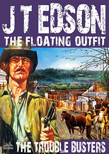 The Floating Outfit 25: The Trouble Busters (A Floating Outfit Western)