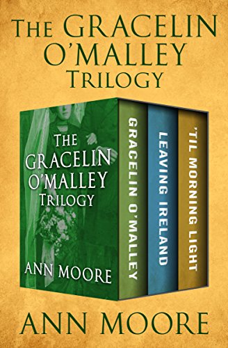 Book Cover The Gracelin O'Malley Trilogy: Gracelin O'Malley, Leaving Ireland, and 'Til Morning Light