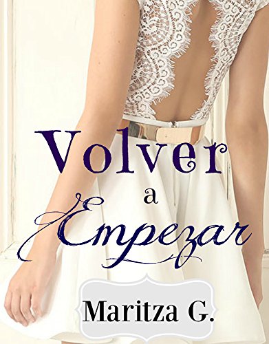 Volver a empezar (Spanish Edition)