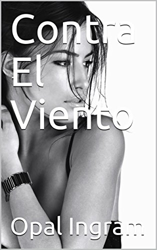 Book Cover Contra El Viento: Un Libro Romantico (Spanish Edition)