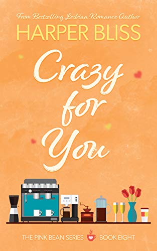 Book Cover Crazy For You (Pink Bean Series Book 8)