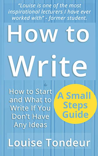 Book Cover How to Write: How to start, and what to write if you don’t have any ideas