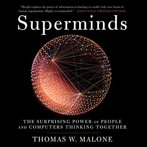 Superminds: The Surprising Power of People and Computers Thinking Together