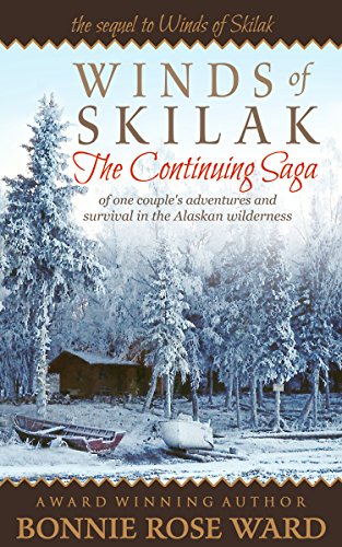 Book Cover Winds of Skilak: The Continuing Saga of one couple's adventures and survival in the Alaskan wilderness