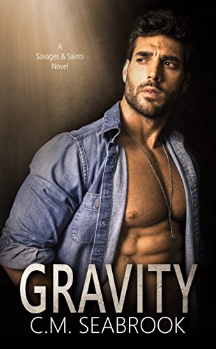 Book Cover Gravity: A Single Dad Standalone Romance (Savages and Saints Book 2)