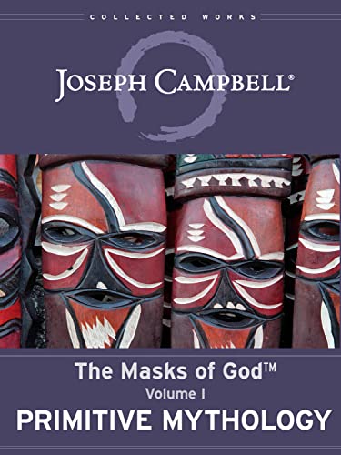 Primitive Mythology (The Masks of God™ Book 1)