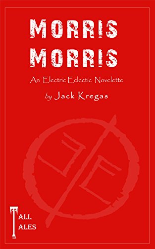 Book Cover MORRIS MORRIS: An Electric Eclectic Book