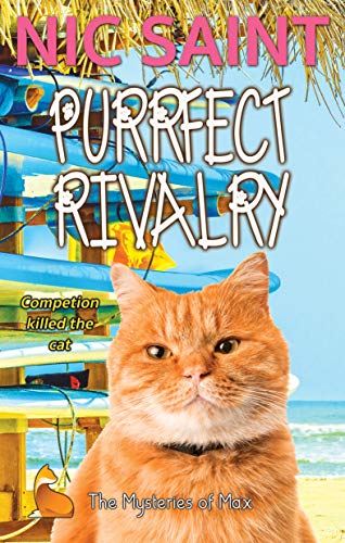 Purrfect Rivalry (The Mysteries of Max Book 6)