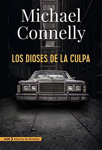 Los dioses de la culpa (Harry Bosch) (AdN Alianza de Novelas) (Spanish Edition)