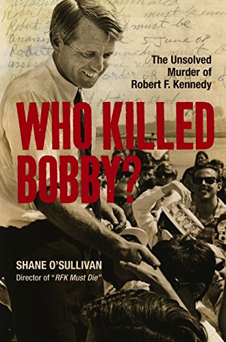 Book Cover Who Killed Bobby? : The Unsolved Murder of Robert F. Kennedy