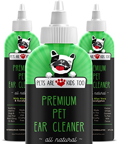 Pets Are Kids Too Dog And Cat Ear Cleaner Solution - Pet Ear Infection And Mite Treatment Made With Eucalyptus And Aloe Vera (1 Bottle)