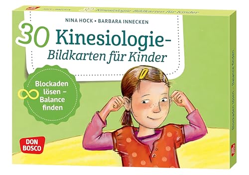 30 Kinesiologie-Bildkarten für Kinder: Blockaden lösen - Balance finden.