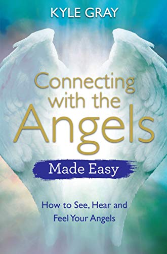 Book Cover Connecting with the Angels Made Easy: How to See, Hear and Feel Your Angels