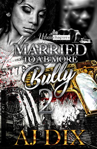 Book Cover Married To A B- More Bully 2 (Married To A B-More Bully)