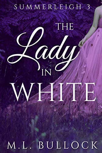 The Lady in White (The Ghosts of Summerleigh Book 3)