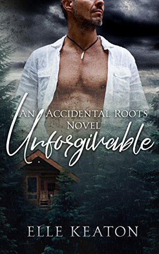 Unforgivable (Accidental Roots Book 6)