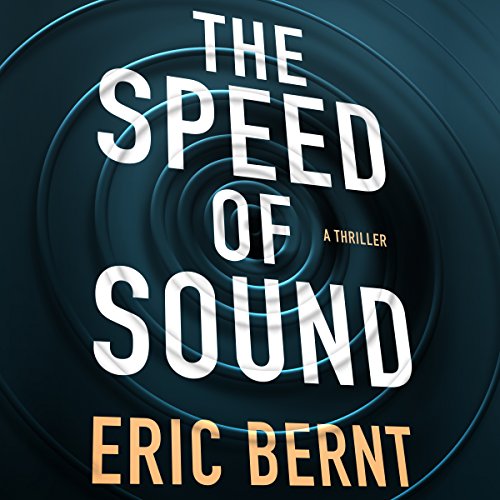 The Speed of Sound: (Speed of Sound Thrillers, Book 1)