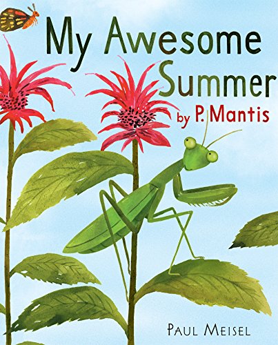 Book Cover My Awesome Summer by P. Mantis (A Nature Diary Book 1)