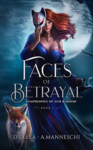Book Cover Faces of Betrayal: Symphonies of Sun & Moon Saga Book 1
