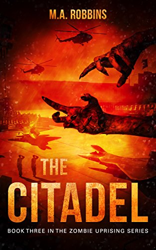 The Citadel: Book Three in the Zombie Uprising Series