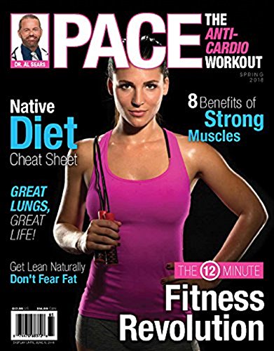PACE - The Anti-cardio workout - Dr. AL Sears - Issue 85-2018