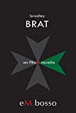 BRAT - An FBoM Standalone Novel (Eyes of Justice)