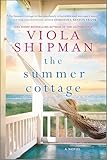 The Summer Cottage: A USA Today Bestseller Contemporary Romance and Women's Fiction Novel