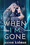 When I'm Gone (True Hearts)