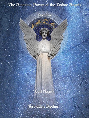 The Amazing Power of the Zodiac Angels (Part One)