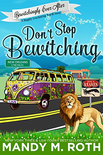 Don't Stop Bewitching: A Happily Everlasting World Novel (Bewitchingly Ever After Book 1)