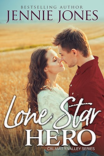 Lone Star Hero (Calamity Valley series Book 1)