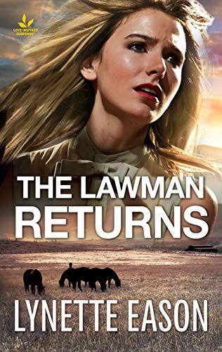 The Lawman Returns: A Thrilling Suspense Novel – A Law Enforcement Small Town Inspirational Romance (Wrangler's Corner Book 1)