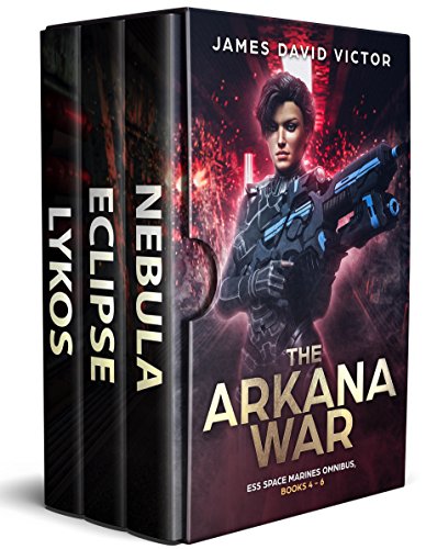 Book Cover The Arkana War Boxed Set (ESS Space Marines Omnibus Book 2)