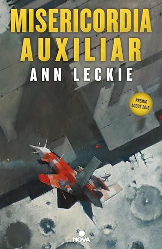 Misericordia auxiliar (Imperial Radch 3) (Spanish Edition)